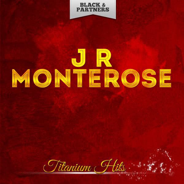 Titanium Hits - J.R. Monterose