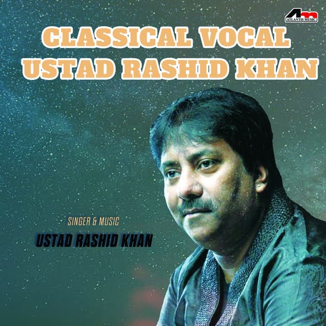 Classical Vocal - Ustad Rashid Khan - Rashid Khan