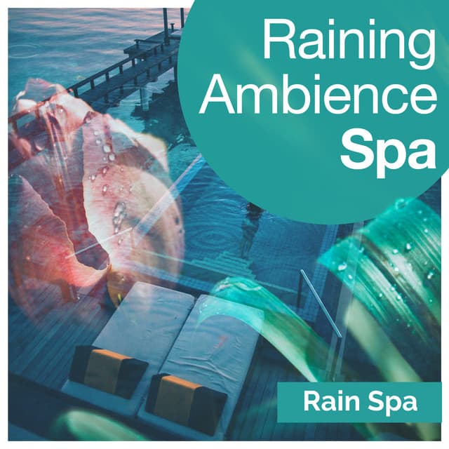 Raining Ambience Spa - Rain Spa