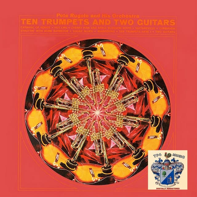 Ten Trumpets and Two Guitars - Pete Rugolo