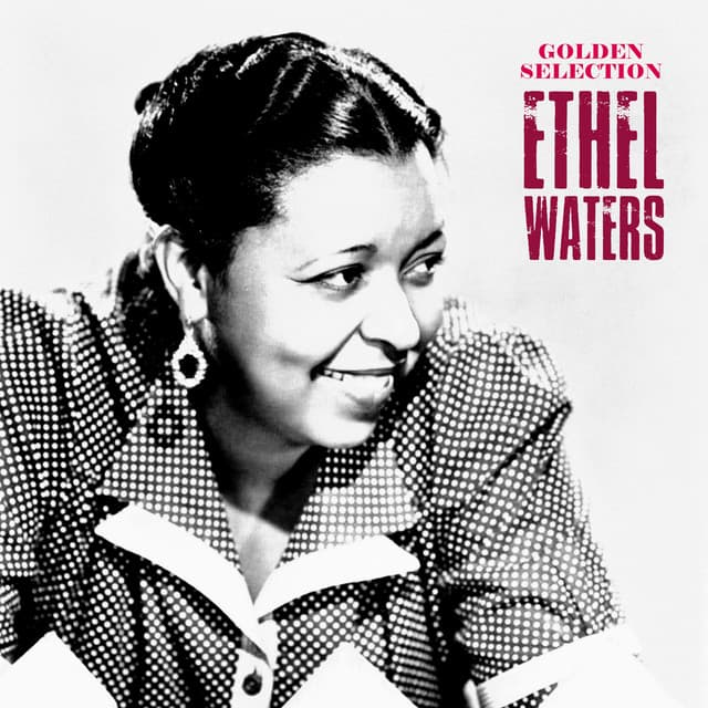 Golden Selection - Ethel Waters