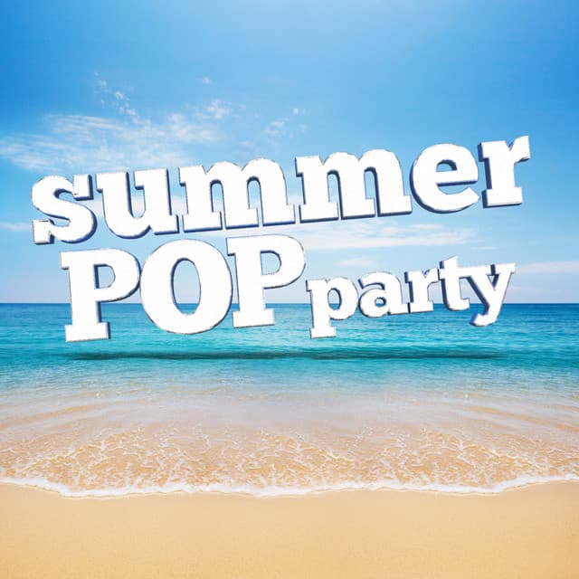 Summer Pop Party - 60's 70's 80's 90's Hits