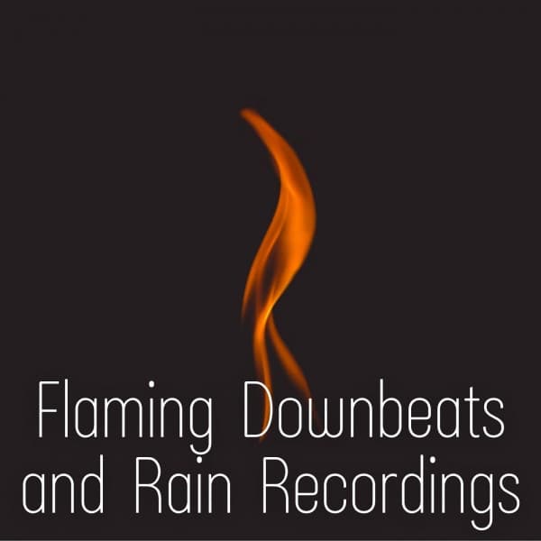 Flaming Downbeats and Rain Recordings - Spa Music Lounge