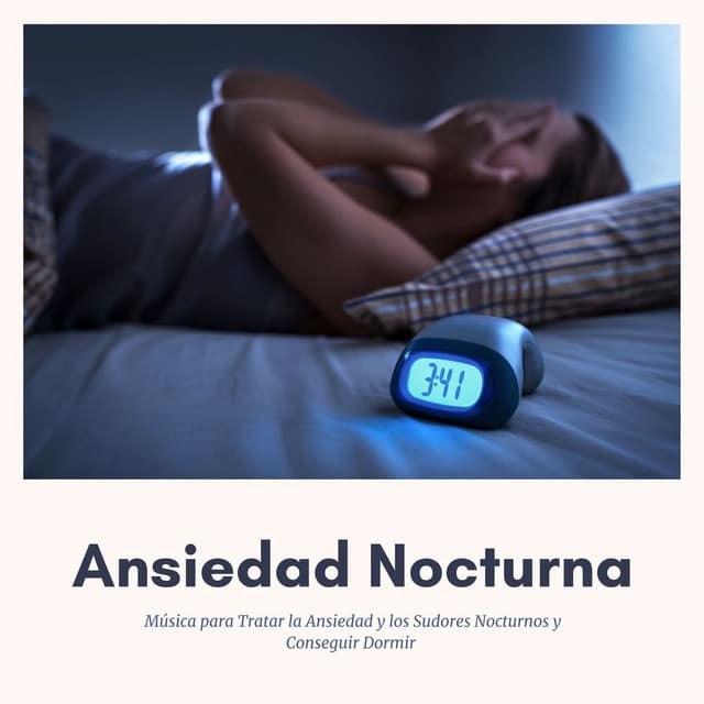 Ansiedad Nocturna: Música para Tratar la Ansiedad y los Sudores Nocturnos y Conseguir Dormir - Serenidad Alvez