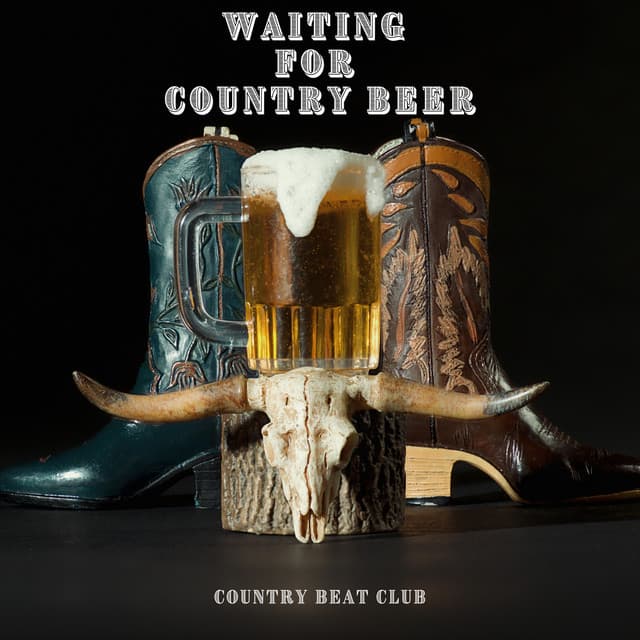 Waiting for Country Beer - Country Beat Club
