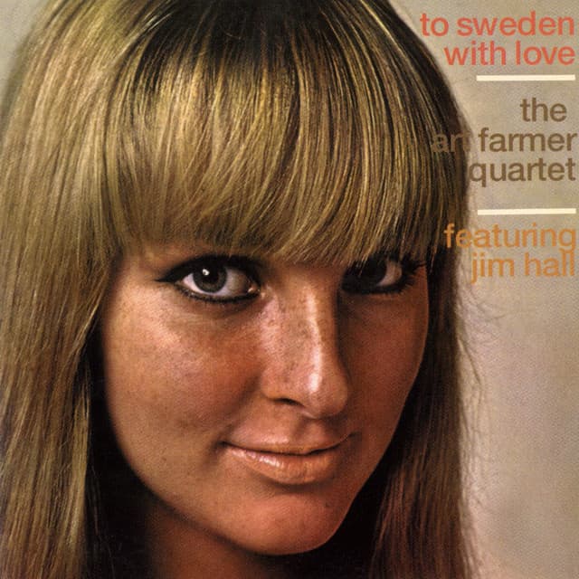 To Sweden With Love - The Art Farmer Quartet