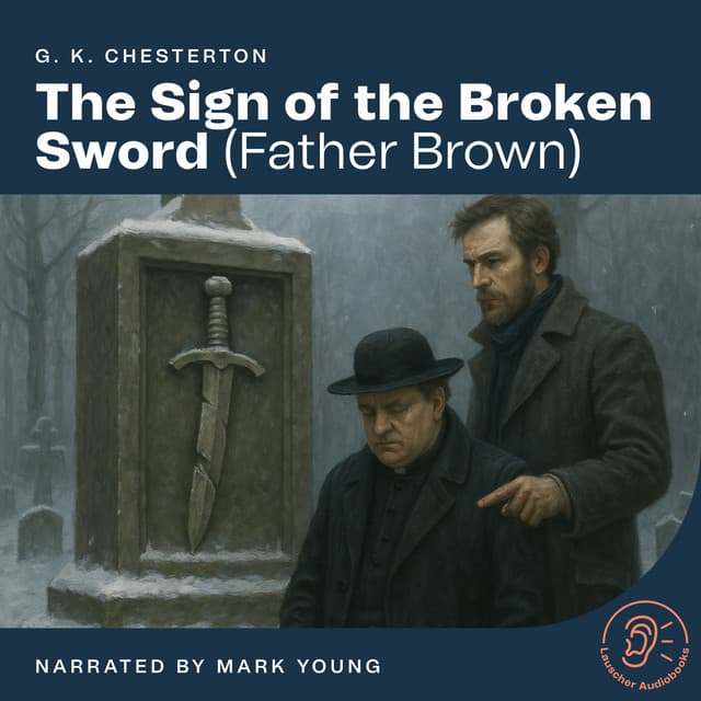 The Sign of the Broken Sword - Father Brown