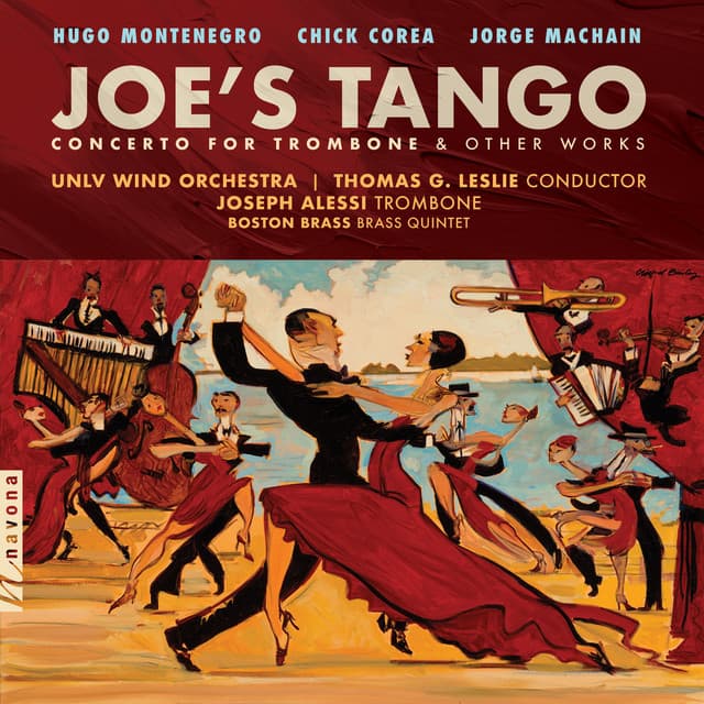 Joe's Tango: Concerto for Trombone & Other Works - UNLV Wind Orchestra