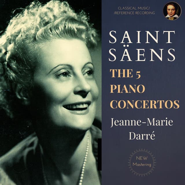 Saint-Säens: The 5 Piano Concertos by Jeanne-Marie Darré - Camille Saint-Saëns