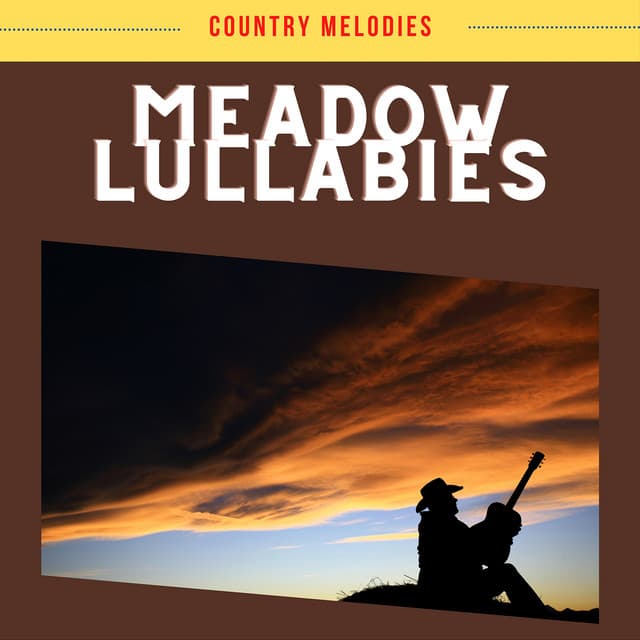 Meadow Lullabies - Country Melodies