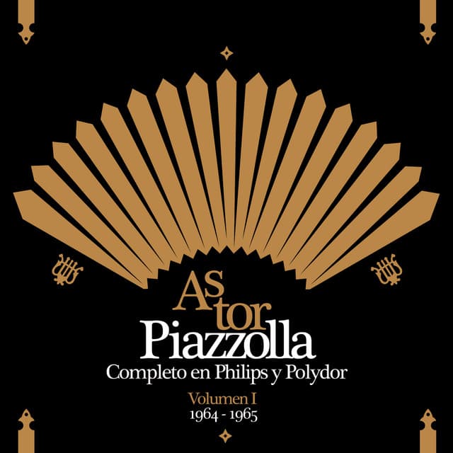 Piazzolla Completo En Philips y Polydor - Volumen I - Astor Piazzolla