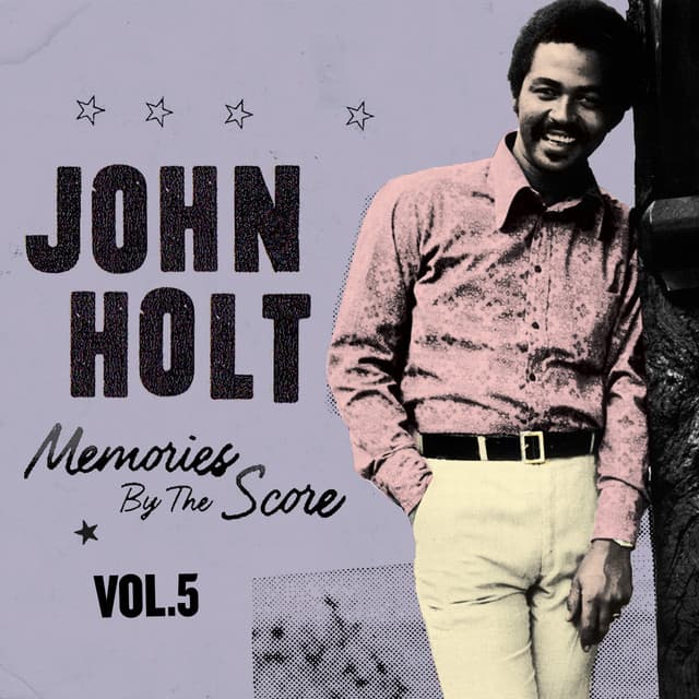 Memories By The Score Vol. 5 - John Holt