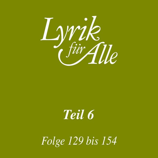 Lyrik für Alle. Folge 129 bis 154 - Lutz Görner