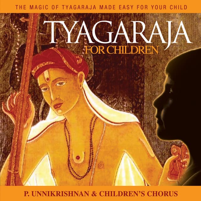 Tyagaraja For Children - Unnikrishnan