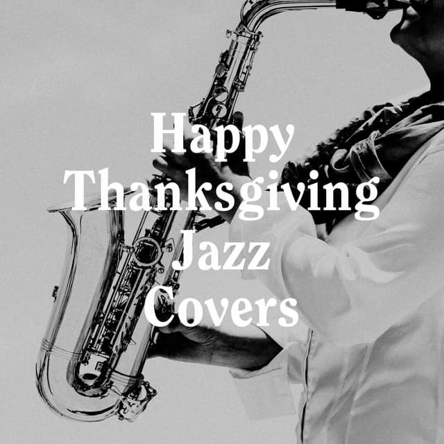 Happy Thanksgiving Jazz Covers - Chilled Jazz Masters