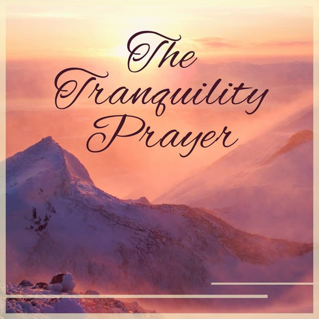 The Tranquility Prayer - Calming Sounds Sanctuary