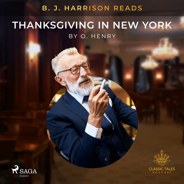 B. J. Harrison Reads Thanksgiving in New York - O. Henry