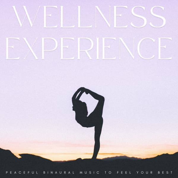 Wellness Experience: Peaceful Binaural Music To Feel Your Best - Sleep Noise / Sleepy Noise