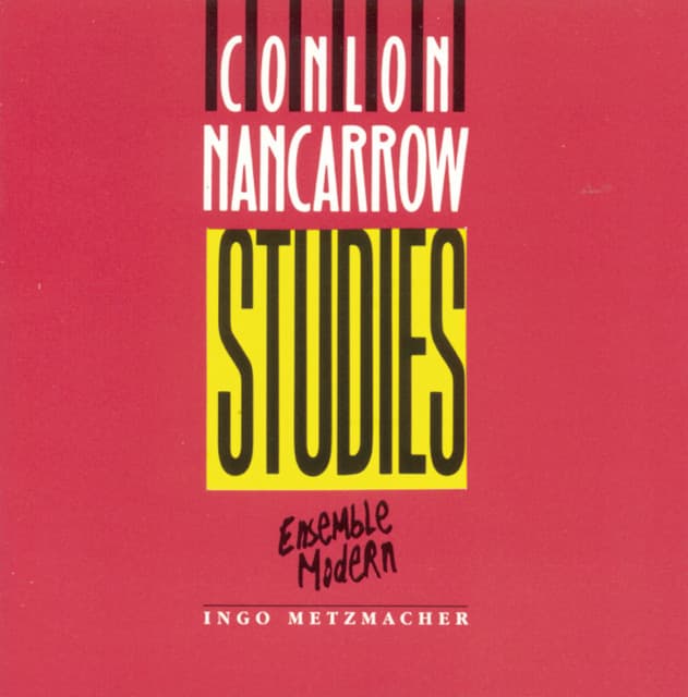Nancarrow: Studies / Tango / Piece No. 2 / Trio - Conlon Nancarrow