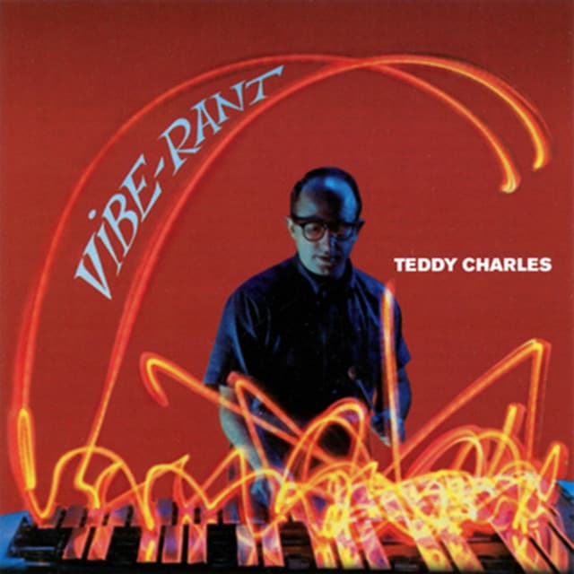Vibe-Rant - Teddy Charles