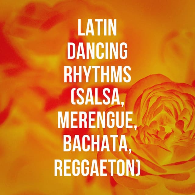 Latin Dancing Rhythms - Reggaeton Latino
