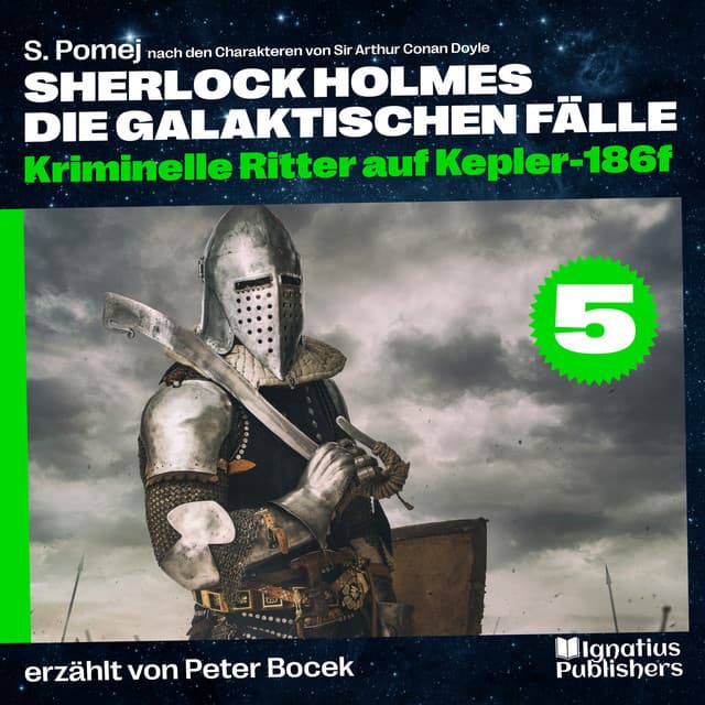 Kriminelle Ritter auf Kepler-186f - Sherlock Holmes - Die galaktischen Fälle