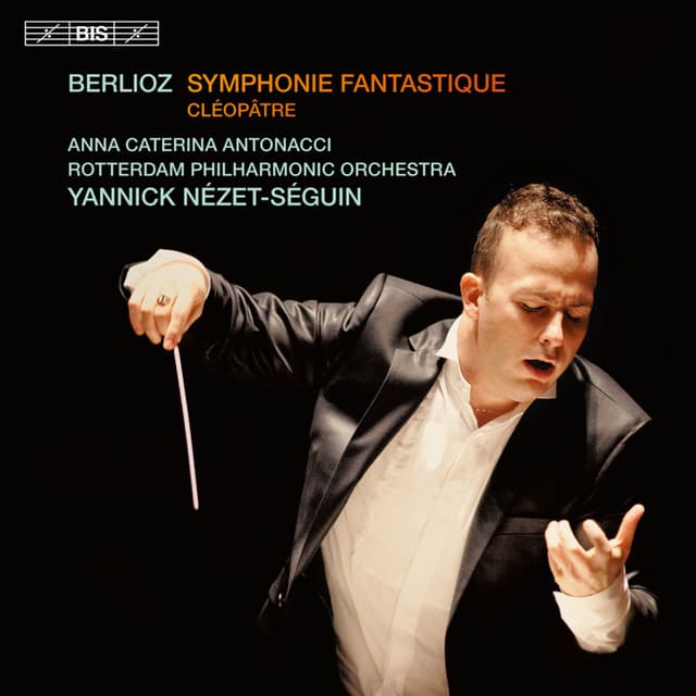 Berlioz: Symphonie fantastique - Cléopâtre - Hector Berlioz
