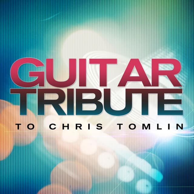 Guitar Tribute to Chris Tomlin - Acoustic Soul