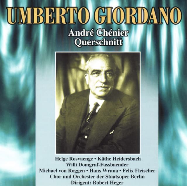 Andre Chenier / Querschnitt - Umberto Giordano