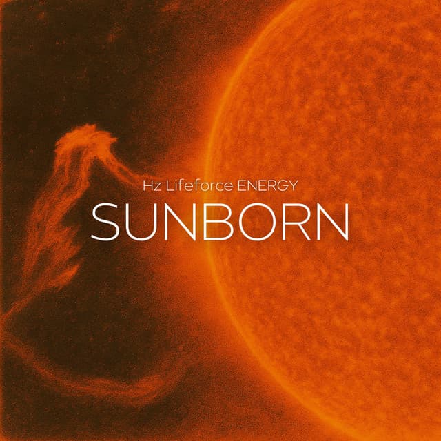 Sunborn: The Experience of Inner Relief - Hz Lifeforce Energy