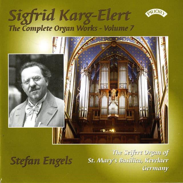 The Complete Organ Works of Sigfrid Karg-Elert, Vol. 7 - Sigfrid Karg-Elert