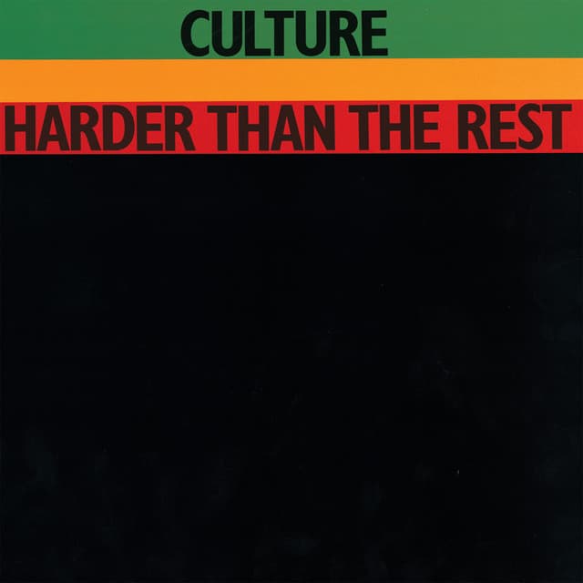 Harder Than The Rest - Culture