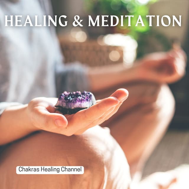 Healing & Meditation - Chakras Healing Channel