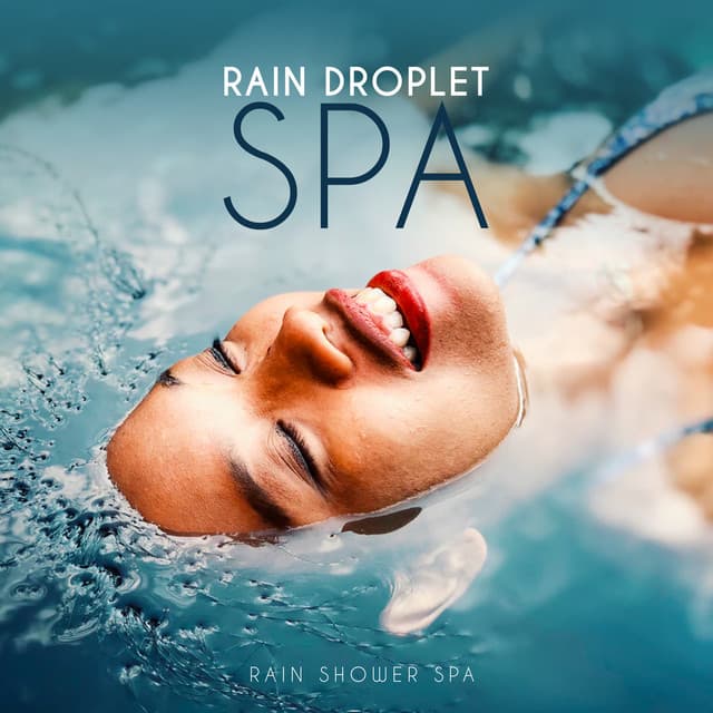 Rain Droplet Spa - Rain Shower Spa