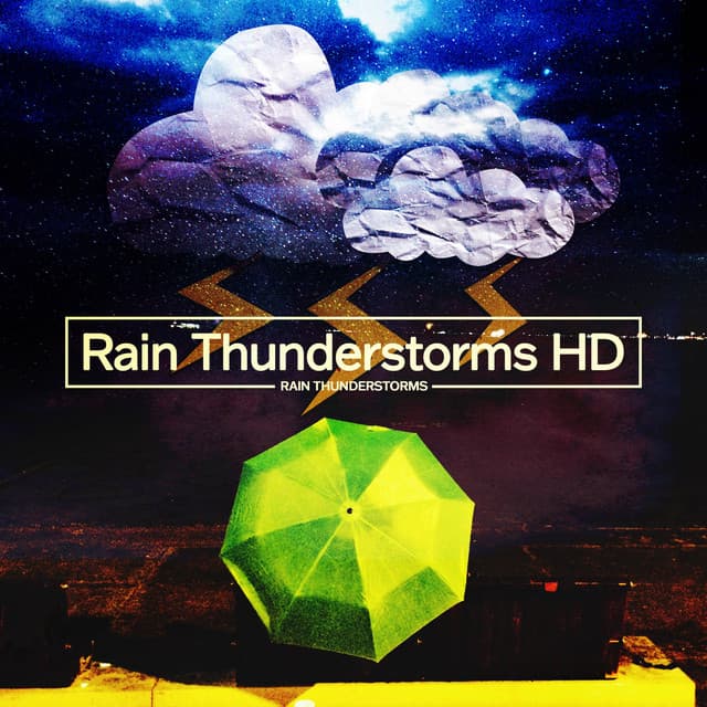 Rain Thunderstorms HD - Rain Thunderstorms