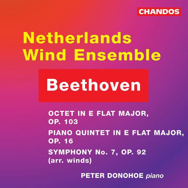Beethoven: Octet in E-Flat Major, Piano Quintet in E-Flat Major & Symphony No. 7 - Ludwig van Beethoven