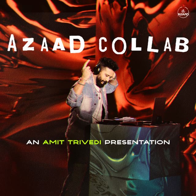 Azaad Collab - Amit Trivedi