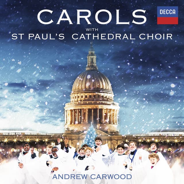 Carols With St. Paul's Cathedral Choir - St. Paul's Cathedral Choir