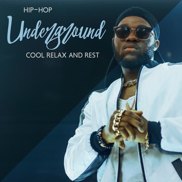 Hip-Hop Underground: Cool Relax and Rest - Total Chill Out Empire