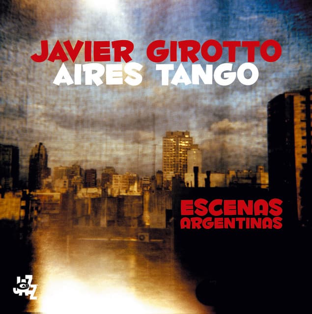 Escenas Argentinas - Javier Girotto