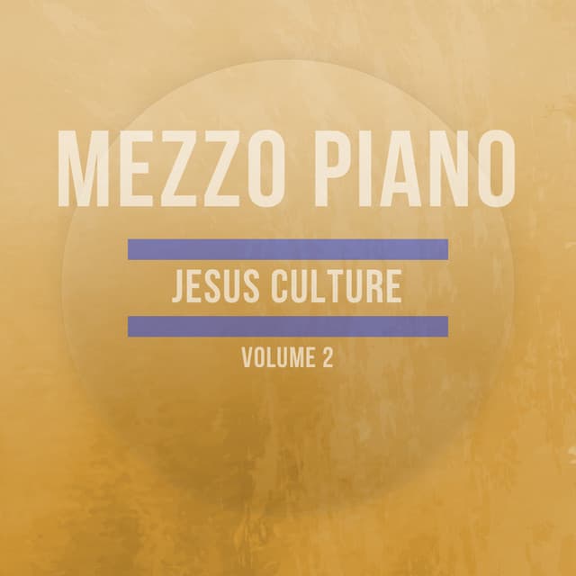 Jesus Culture, Vol. 2 - Mezzo Piano