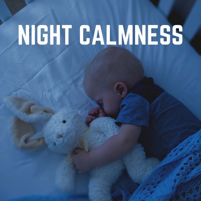 Night Calmness - Bedtime Baby