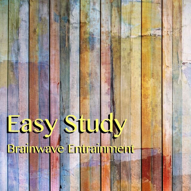 Easy Study Brainwave Entrainment: Complete Binaural Beats System with Music to Study to and Concentrate - Study Music Academy