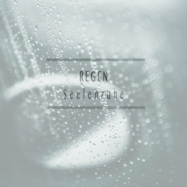 Seelenruhe - Regen