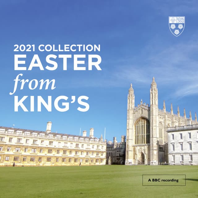 Easter From King's - Choir of King's College, Cambridge