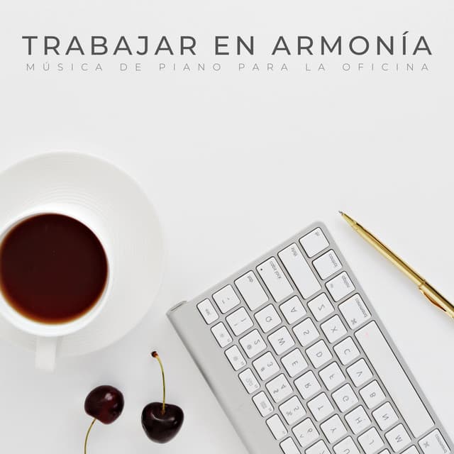 Trabajar En Armonía: Música De Piano Para La Oficina - Radio relajante con piano