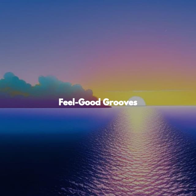 Feel-Good Grooves - Sunday Morning Music Classics