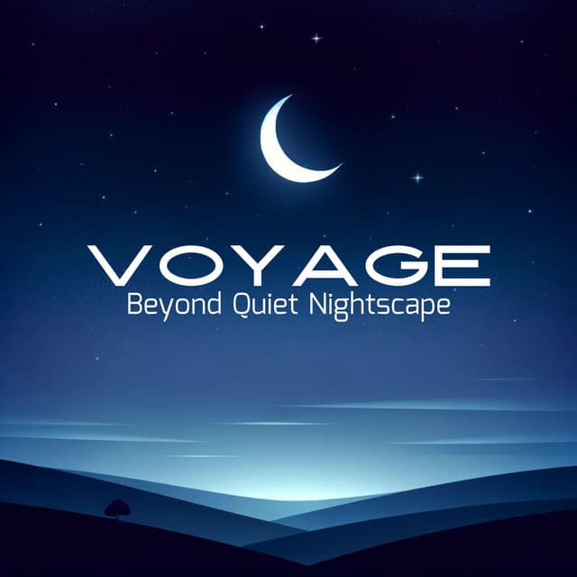 Voyage Beyond Quiet Nightscape - Hypnosis Music Collection
