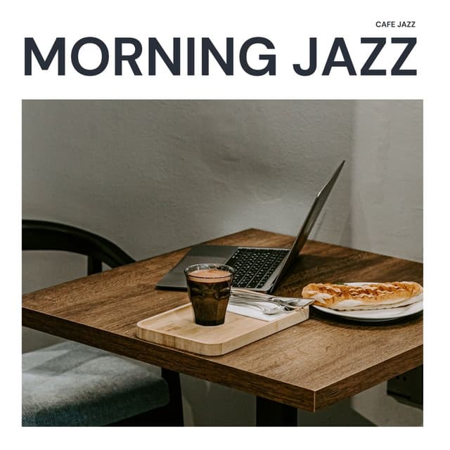 Morning Jazz: Smooth Coffee Shop Jazz - Cafe Jazz
