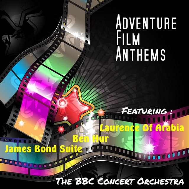 Adventure Film Anthems - BBC Concert Orchestra